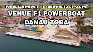 VENUE F1 POWERBOAT DANAU TOBA || DANAU TOBA MENDUNIA!!!