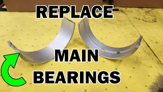 How To Replace Engine Main Bearings.