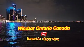 Canada 🇨🇦  Windsor ontario Riverside Night View 🌙