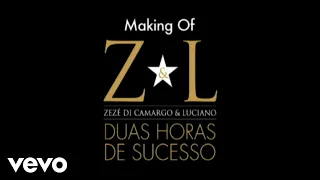 Zezé Di Camargo & Luciano - Making Of