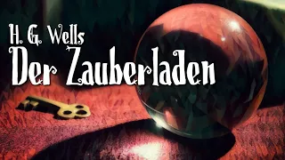 Der Zauberladen (H.G. Wells) | Phantastik Kurzgeschichte