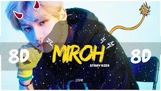 ⚠️ [8D AUDIO] STRAY KIDS - MIROH  [USE HEADPHONES 🎧] | BASS BOOSTED | 스트레이 키즈 |  8D