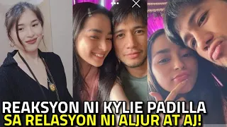 REAKSYON NI KYLIE PADILLA SA RELASYON NI ALJUR AT AJ! BITTER NGA BA SYA? PANUORIN