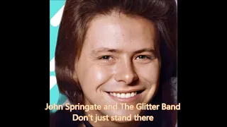 The Glitter Band featuring John Springate 'Don't just stand there'