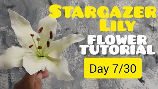 DAY #7 | STARGAZER LILY | SUGAR FLOWER TUTORIAL | VERSAPASTE