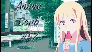 COUB #57 Моменты из Аниме и не только | Anime Coub|Аниме приколы| Coub| Кубе|