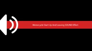 Motorcycle Start Up And Leaving SOUND Effect