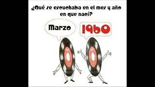 MARZO...1960...¿QUÉ SE ESCUCHABA EN EL MES Y AÑO EN QUE NACÍ?