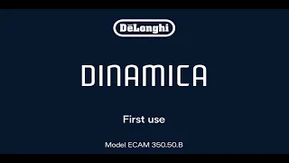 Dinamica ECAM 350.50 | How to set up the coffee machine for the first time