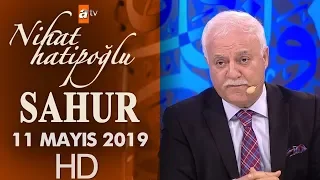 Nihat Hatipoğlu ile Sahur - 11 Mayıs 2019