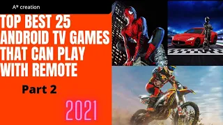 PART 2 | Top best 25 android TV games that can play with remote | Trickle boy gaming