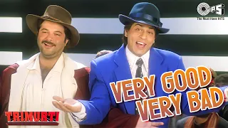 Very Good Very Bad | Trimurti | Sharukh Khan, Anil Kapoor | Udit Narayan, Vinod Rathod | 90's Song