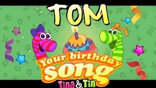 Tina & Tin Happy Birthday TOM (Personalized Songs For Kids) #PersonalizedSongs