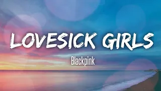 LOVESICK GIRLS Blackpink | Romanized Lyric Video
