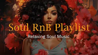 Neo soul music ~ Great soul songs for your better day ~ Relaxing soul music Playlist 2023