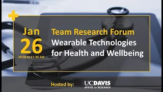 Team Research Forum: Wearable Technologies for Health and Wellbeing