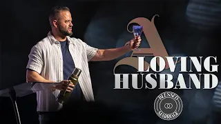 A Loving Husband | Blessed Marriage | Ryan Visconti