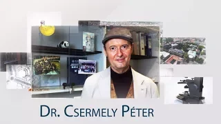 Kutatók a Semmelweis Egyetemen - Dr. Csermely Péter