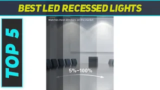 Best Led Recessed Lights 2023 - Top 5 Led Recessed Lights