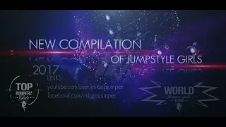 JUMPSTYLE GIRLS COMPILATION OF 2017