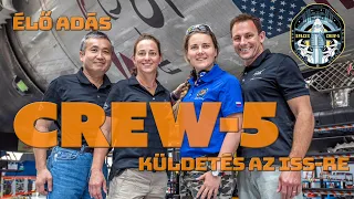 SpaceX  |  Crew-5 küldetés a Nemzetközi Űrállomásra   |  Falcon-9 rakétaindítás élő közvetítés