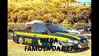MEGA FAMOSA DA DZ7 (DJ GHOST SC)