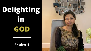 Delighting in GOD  - BIBLE Meditation by Ramya