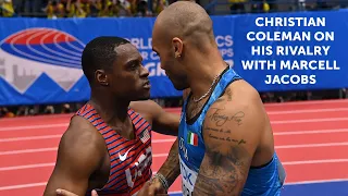 Christian Coleman on his rivalry with Marcell Jacobs