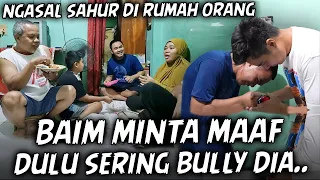 AWALNYA SAHUR NGASAL , TP UJUNGNYA BAIM MINTA MAAF KE TEMEN SEKOLAH YG DULU SERING  DIJAILIN..