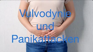 Vulvodynie und Panikattacken - kann das zusammenhängen? Eine Fallgeschichte