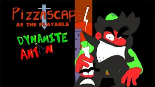 Pizzascape as the (broken but playable) Dynamite Anton