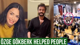 Özge yagiz and Gökberk demirci Helped Poor People