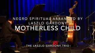 Motherless Child (Negro spiritual arranged by L Gardony) - Laszlo Gardony/John Lockwood/Yoron Israel