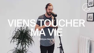 Viens toucher ma vie (Touch of Heaven, Hillsong Worship)  – la Chapelle Musique & Philippe Bédard