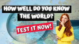 Test Your Geography Knowledge: How Well Do You Know the World? #geographyquiz #geographyfacts