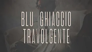 BLU GHIACCIO TRAVOLGENTE 🎵 Tommaso Paradiso (Testo)