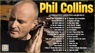 Phil Collins Best Songs📀 Phil Collins Greatest Hits Full Album📀The Best Soft Rock Of Phil Collins 🤩