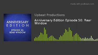 Anniversary Edition Episode 50: Rear Window
