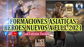 Formaciones Asiáticas 😳 || Héroes Nuevos Full Nov 2021 || Last Shelter: Survival ®