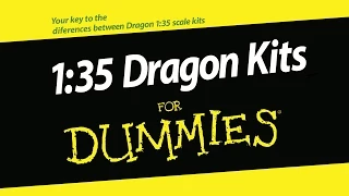 1:35 Dragon model kit types: An Overivew