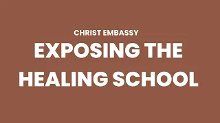 EXPOSING CHRIST EMBASSY'S HEALING SCHOOL