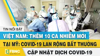Tin tức Covid-19 hôm nay (virus Corona) 4/8 | Việt Nam ghi nhận thêm 10 ca nhiễm mới | FBNC