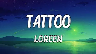 [ Loop 1Hour ]  Loreen - Tattoo (Lyrics) ..Latest Songs 2023