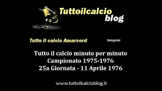 Tutto il calcio Amarcord Campionato 1975-76 25a Giornata