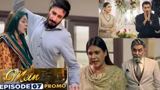 Mein Episode 7 Teaser Review|Mein Episode 7 Promo Review|Mein Episode 7 Full story|Wahaj Ali| Ayezah