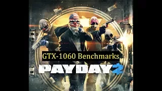 Pay Day 2 | GTX 1060 6GB + FX 8350 | 1080p Benchmark | Frames Per Second Test