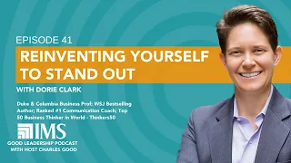 Reinventing Yourself to Stand Out with Dorie Clark & Charles Good | TGLP #41