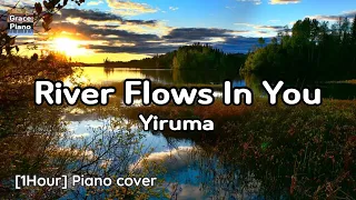 [1Hour] River Flows in You (Yiruma) #이루마명곡 (중간광고없음)