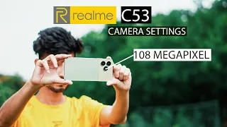 REALME C53 | CAMERA SETTINGS | 108MP CAMERA TEST | WATCH THIS BEFORE YOU BUY | IN HINDI