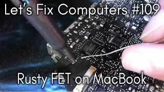 LFC#109 - Rusty FET on Liquid Damaged MacBook